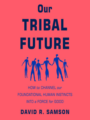 Our Tribal Future - Audiobook
